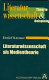 Literaturwissenschaft als Medientheorie /