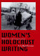 Women's Holocaust writing : memory and imagination /