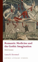 Romantic medicine and the gothic imagination : morbid anatomies /