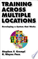 Training across multiple locations : developing a system that works /