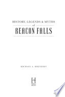History, legends & myths of Beacon Falls /