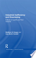 Industrial inefficiency and downsizing : a study of layoffs and plant closures /