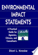 Environmental impact statements : a practical guide for agencies, citizens, and consultants /