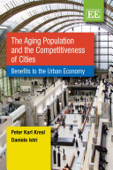 The aging population and the competitiveness of cities : benefits to the urban economy /