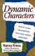 Dynamic characters : how to create personalities that keep the reader captivated /