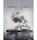 Imperial Russian Navy in photographs from the late 19th and early 20th centuries /