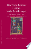 Rewriting Roman history in the Middle Ages : the 'Historia Romana' and the Manuscript Bamberg, Hist.3 /