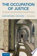 The occupation of justice : Supreme Court of Israel and the Occupied Territories /