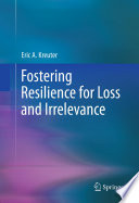 Fostering resilience for loss and irrelevance /