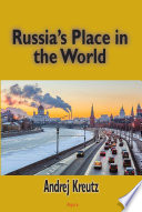 Russia's place in the world : the struggle for survival /