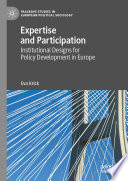 Expertise and Participation : Institutional Designs for Policy Development in Europe /