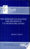 The Afghanistan question and the reset in U.S.--Russian relations /
