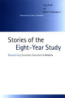 Stories of the eight-year study : reexamining secondary education in America /