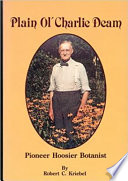 Plain ol' Charlie Deam : pioneer Hoosier botanist /