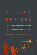 Surrogate warfare : the transformation of war in the twenty-first century /