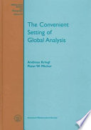 The convenient setting of global analysis /