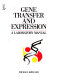 Gene transfer and expression : a laboratory manual /