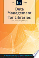 Data management for libraries : a LITA guide /