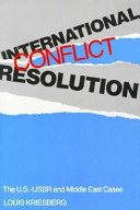 International conflict resolution : the U.S.-USSR and Middle East cases /