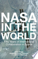 NASA in the world : fifty years of international collaboration in space /