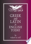 Greek and Latin in English today /