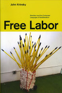 Free labor : workfare and the contested language of neoliberalism /