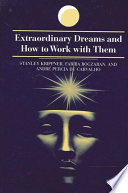 Extraordinary dreams and how to work with them /