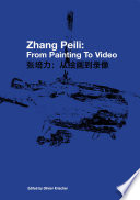 Zhang Peili : From Painting to Video.