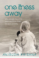 One illness away : why people become poor and how they escape poverty /