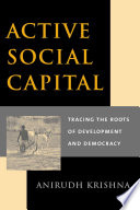 Active social capital : tracing the roots of development and democracy /