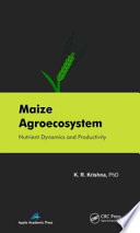 Maize agroecosystem : nutrient dynamics and productivity /