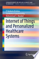 Internet of Things and Personalized Healthcare Systems /
