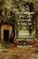 Contemporary African literature in English : global locations, postcolonial identifications /