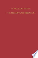 The meaning of religion : lectures in the phenomenology of religion. /