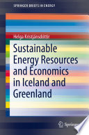 Sustainable energy resources and economics in Iceland and Greenland /