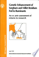 Genetic enhancement of sorghum and millet residues fed to ruminants : an ex ante assessment of returns to research /