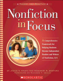 Nonfiction in focus : a comprehensive framework for helping students become independent readers and writers of nonfiction, K-6 /