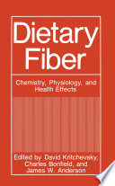 Dietary Fiber : Chemistry, Physiology, and Health Effects /