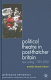 Political theatre in post-Thatcher Britain : new writing : 1995-2005 /