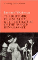 The rhetoric of sexuality and the literature of the French Renaissance /