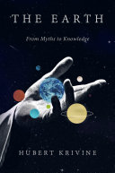 The earth, from myths to knowledge /