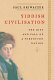 Yiddish civilisation : the rise and fall of a forgotten nation /