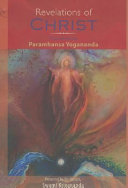 Revelations of Christ : proclaimed by Paramhansa Yogananda /