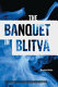 The banquet in Blitva /
