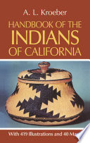 Handbook of the Indians of California /