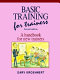 Basic training for trainers : a handbook for new trainers /