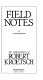 Field notes : the collected poetry of Robert Kroetsch /