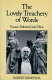 The lovely treachery of words : essays selected and new /