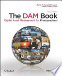 The DAM book : digital asset management for photographers /