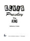 Elvis Presley : the king /